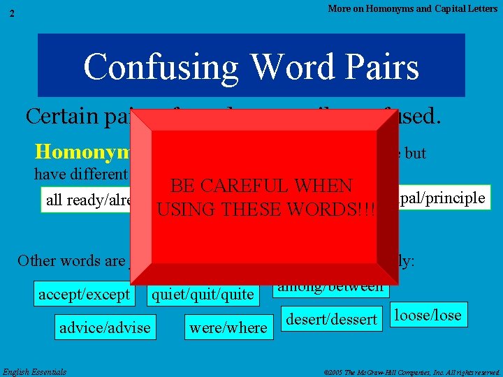 More on Homonyms and Capital Letters 2 Confusing Word Pairs Certain pairs of words