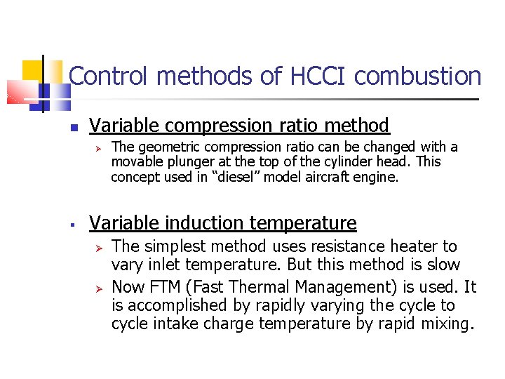Control methods of HCCI combustion Variable compression ratio method The geometric compression ratio can Control methods of HCCI combustion Variable compression ratio method The geometric compression ratio can