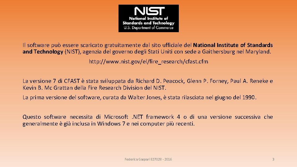 Il software può essere scaricato gratuitamente dal sito ufficiale del National Institute of Standards