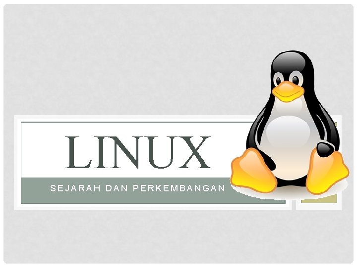 LINUX SEJARAH DAN PERKEMBANGAN 