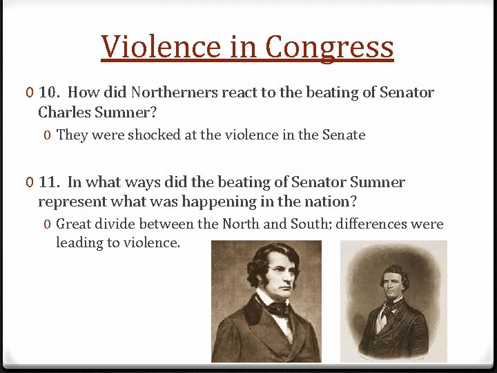 Violence in Congress 0 10. How did Northerners react to the beating of Senator