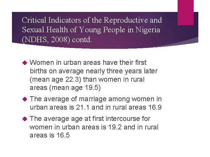 Critical Indicators of the Reproductive and Sexual Health of Young People in Nigeria (NDHS,