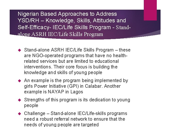 Nigerian Based Approaches to Address YSD/RH – Knowledge, Skills, Attitudes and Self-Efficacy- IEC/Life Skills