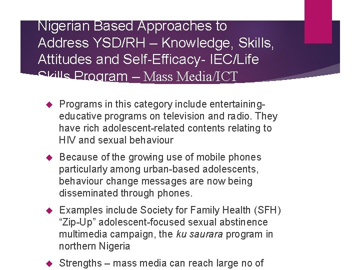 Nigerian Based Approaches to Address YSD/RH – Knowledge, Skills, Attitudes and Self-Efficacy- IEC/Life Skills