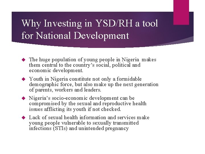 Why Investing in YSD/RH a tool for National Development The huge population of young