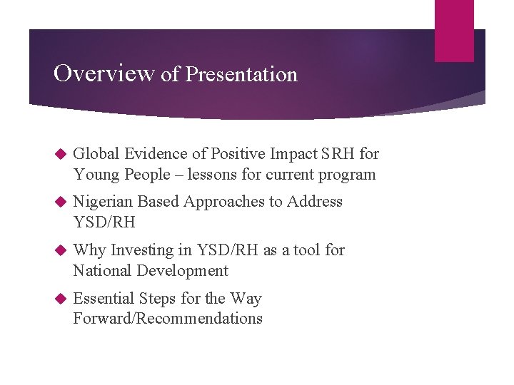 Overview of Presentation Global Evidence of Positive Impact SRH for Young People – lessons