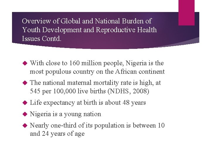 Overview of Global and National Burden of Youth Development and Reproductive Health Issues Contd.