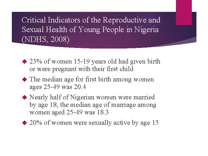 Critical Indicators of the Reproductive and Sexual Health of Young People in Nigeria (NDHS,
