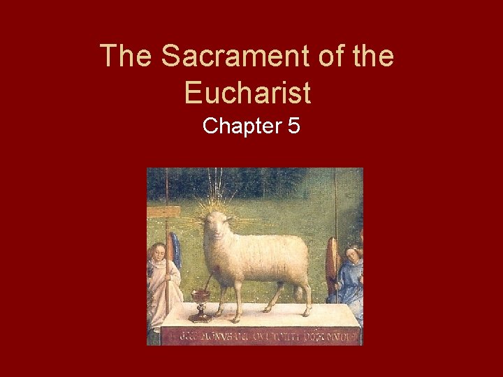 The Sacrament of the Eucharist Chapter 5 