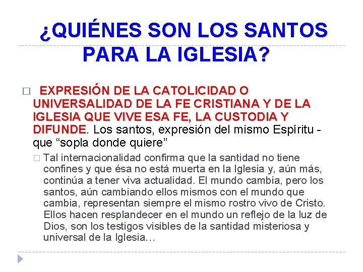 ¿QUIÉNES SON LOS SANTOS PARA LA IGLESIA? � EXPRESIÓN DE LA CATOLICIDAD O UNIVERSALIDAD