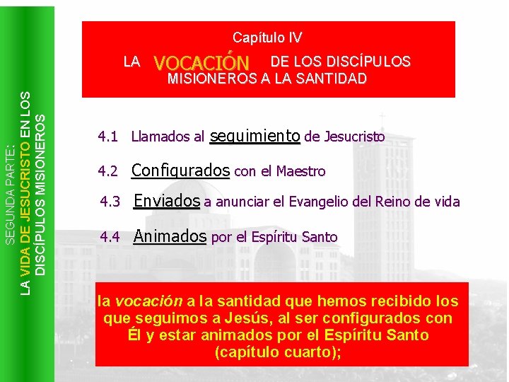 Capítulo IV LA VIDA DE JESUCRISTO EN LOS DISCÍPULOS MISIONEROS SEGUNDA PARTE: LA VOCACIÓN