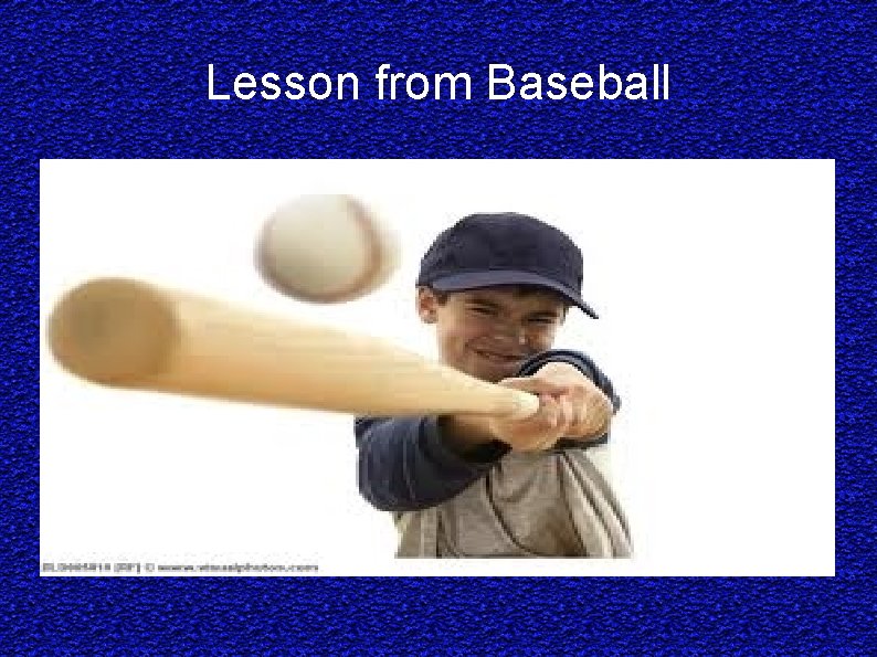 Lesson from Baseball 