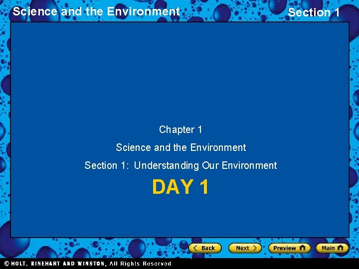 Science and the Environment Chapter 1 Science and the Environment Section 1: Understanding Our