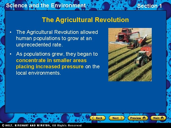 Science and the Environment The Agricultural Revolution • The Agricultural Revolution allowed human populations