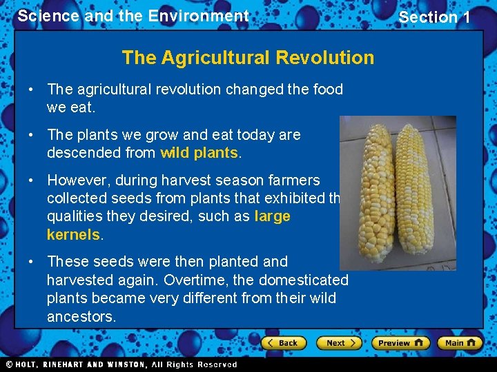 Science and the Environment The Agricultural Revolution • The agricultural revolution changed the food