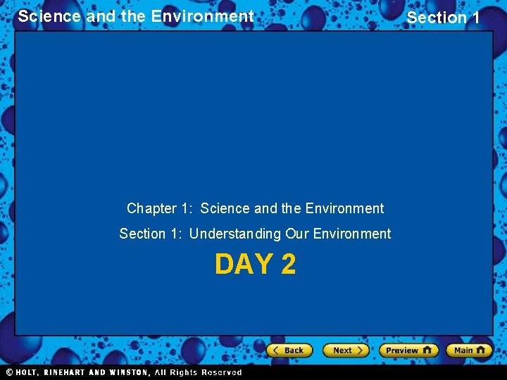 Science and the Environment Chapter 1: Science and the Environment Section 1: Understanding Our