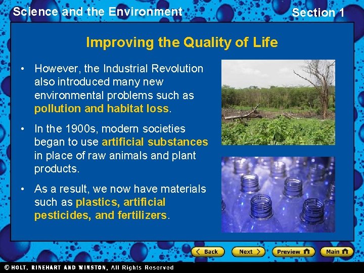 Science and the Environment Improving the Quality of Life • However, the Industrial Revolution