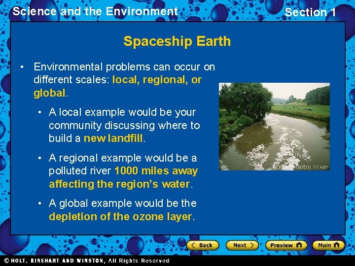 Science and the Environment Spaceship Earth • Environmental problems can occur on different scales: