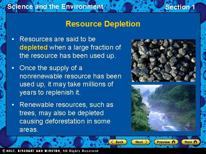Science and the Environment Resource Depletion • Resources are said to be depleted when