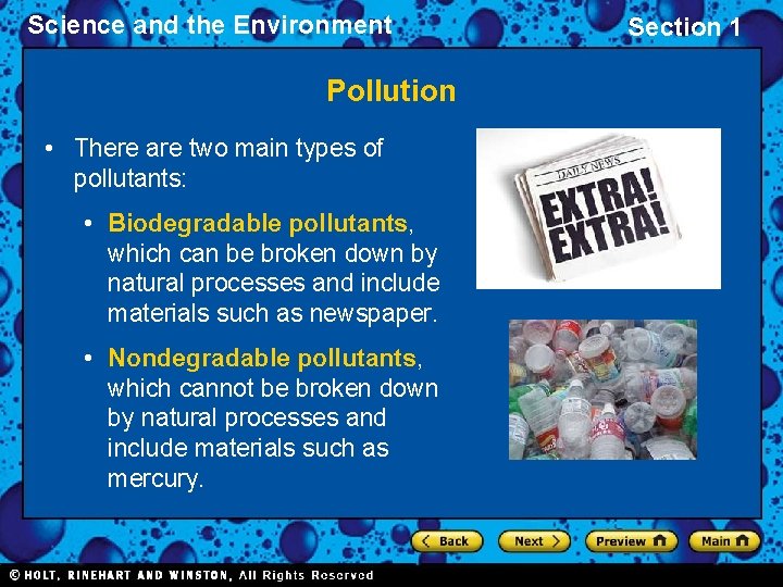 Science and the Environment Pollution • There are two main types of pollutants: •