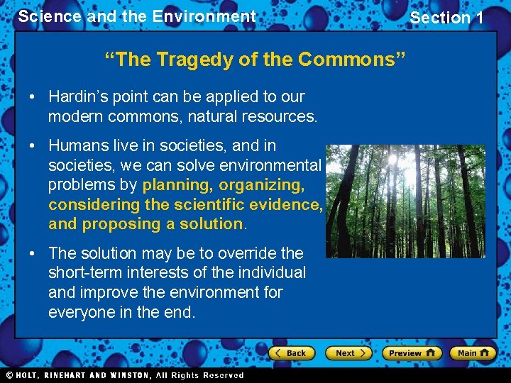 Science and the Environment “The Tragedy of the Commons” • Hardin’s point can be