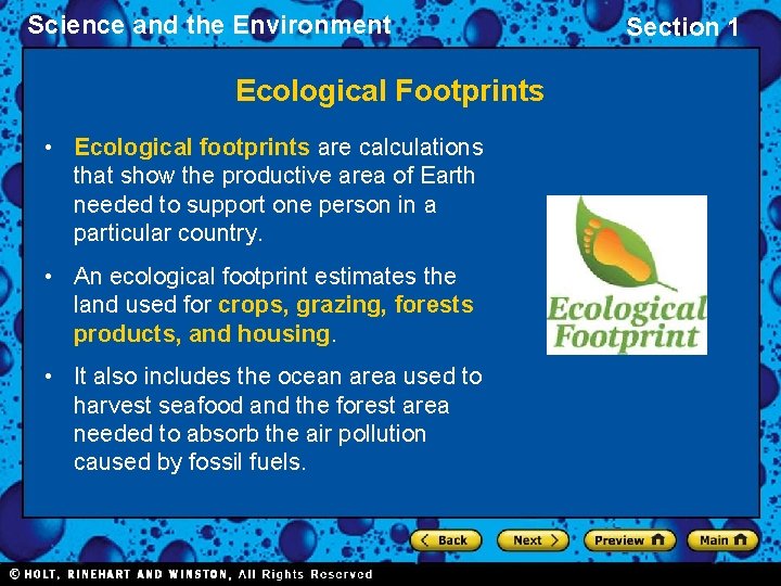 Science and the Environment Ecological Footprints • Ecological footprints are calculations that show the