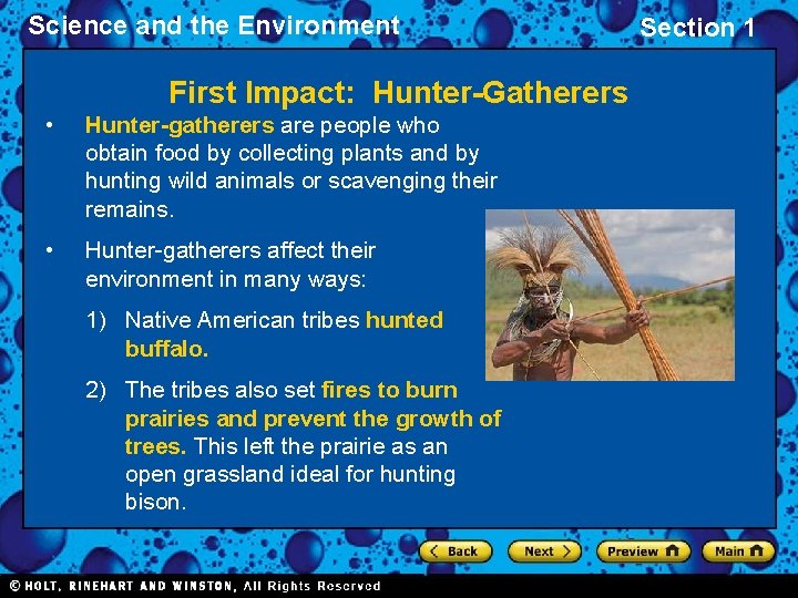 Science and the Environment First Impact: Hunter-Gatherers • Hunter-gatherers are people who obtain food