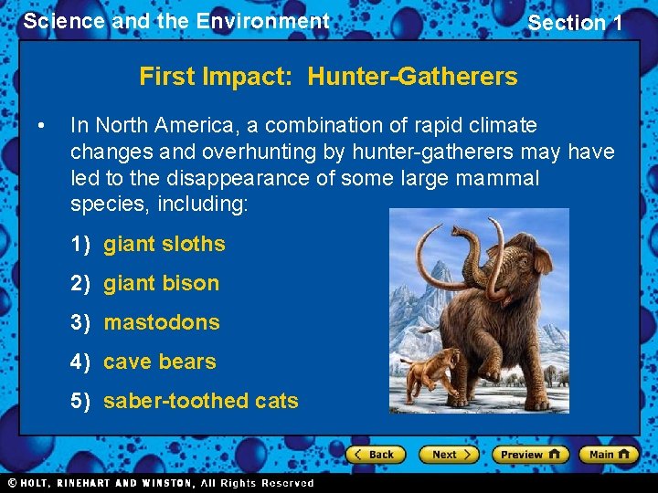 Science and the Environment Section 1 First Impact: Hunter-Gatherers • In North America, a