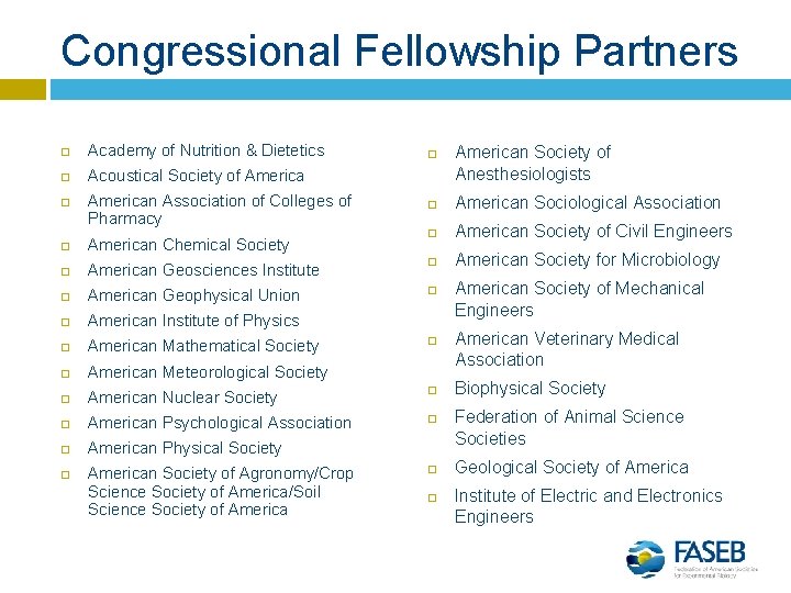 Congressional Fellowship Partners Academy of Nutrition & Dietetics Acoustical Society of American Association of