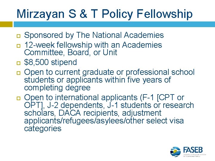 Mirzayan S & T Policy Fellowship Sponsored by The National Academies 12 -week fellowship