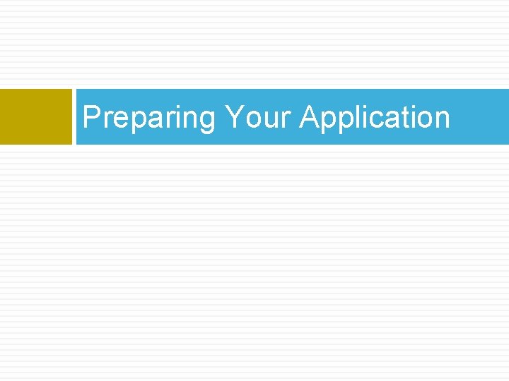 Preparing Your Application 