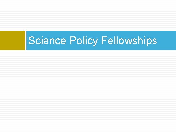 Science Policy Fellowships 
