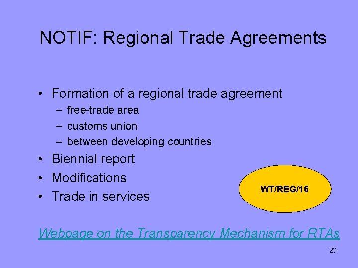 NOTIF: Regional Trade Agreements • Formation of a regional trade agreement – free-trade area
