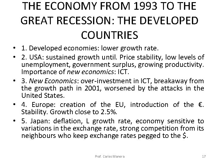 THE ECONOMY FROM 1993 TO THE GREAT RECESSION: THE DEVELOPED COUNTRIES • 1. Developed