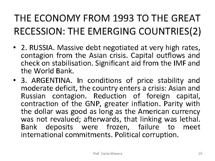 THE ECONOMY FROM 1993 TO THE GREAT RECESSION: THE EMERGING COUNTRIES(2) • 2. RUSSIA.