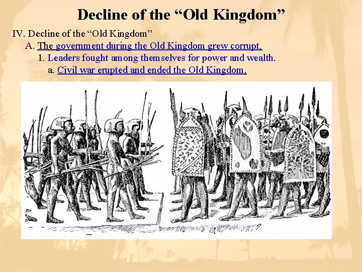 Decline of the “Old Kingdom” IV. Decline of the “Old Kingdom” A. The government