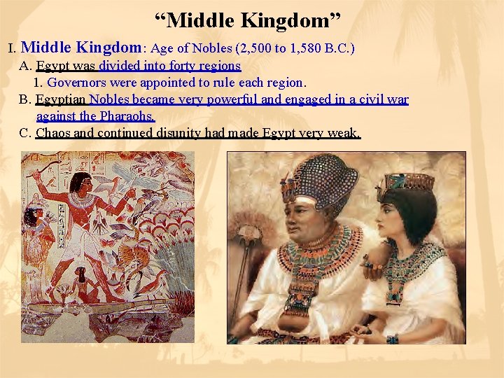 “Middle Kingdom” I. Middle Kingdom: Age of Nobles (2, 500 to 1, 580 B.