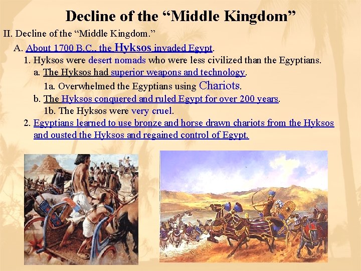 Decline of the “Middle Kingdom” II. Decline of the “Middle Kingdom. ” A. About