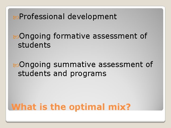  Professional Ongoing students development formative assessment of Ongoing summative assessment of students and