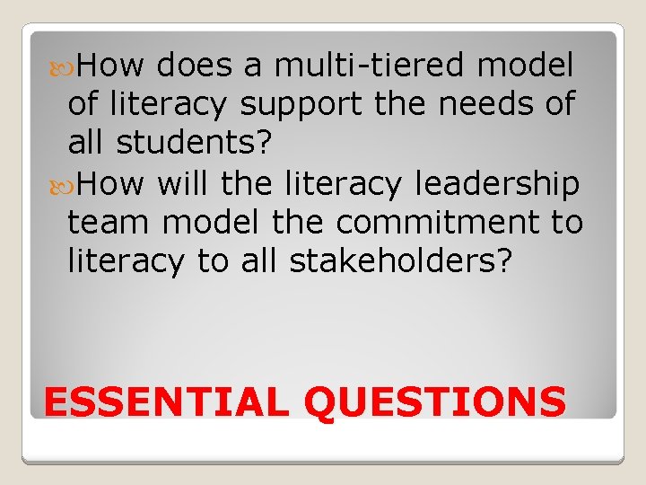  How does a multi-tiered model of literacy support the needs of all students?