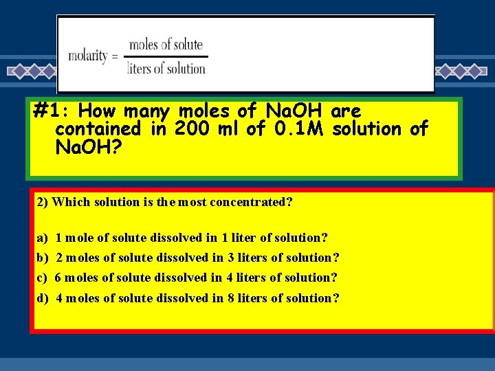 #1: How many moles of Na. OH are contained in 200 ml of 0.