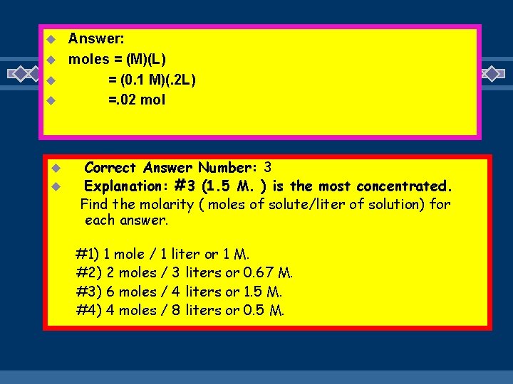 Answer: u moles = (M)(L) u = (0. 1 M)(. 2 L) u =.