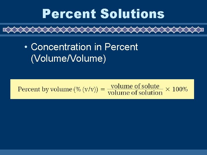 16. 2 Percent Solutions • Concentration in Percent (Volume/Volume) 