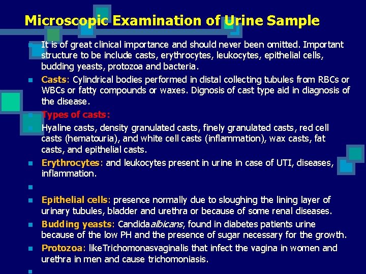 Microscopic Examination of Urine Sample n n n It is of great clinical importance