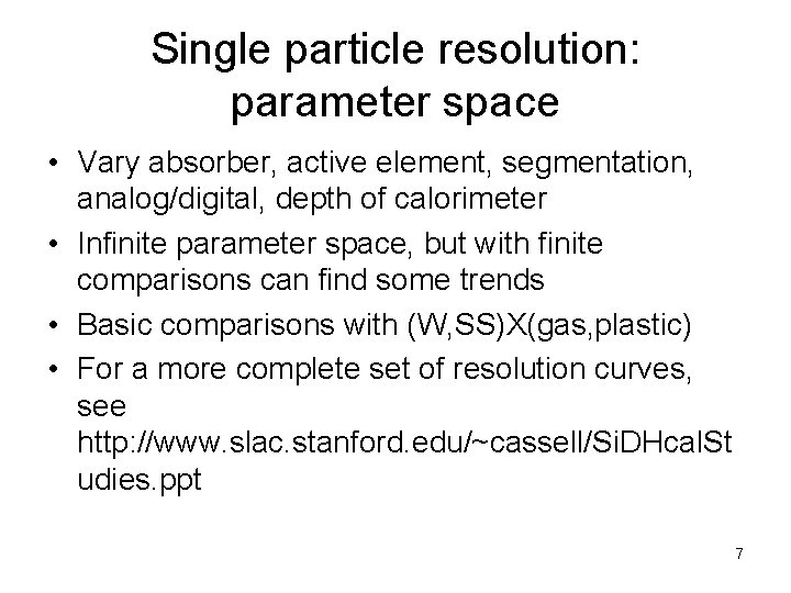 Single particle resolution: parameter space • Vary absorber, active element, segmentation, analog/digital, depth of