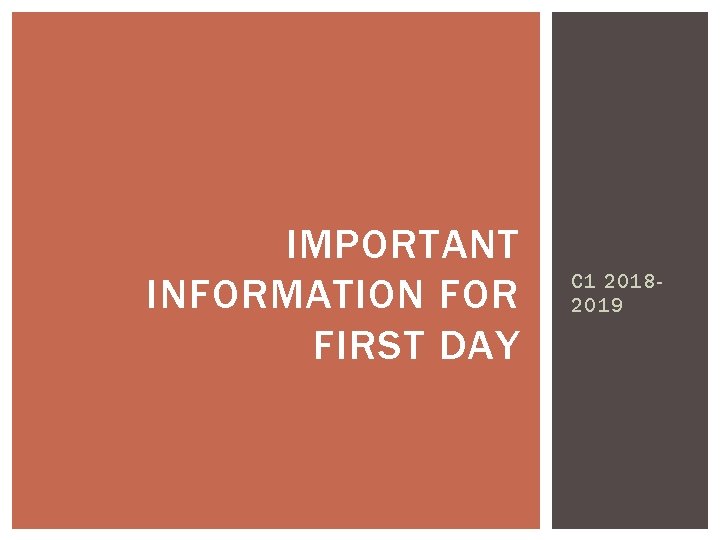 IMPORTANT INFORMATION FOR FIRST DAY C 1 20182019 