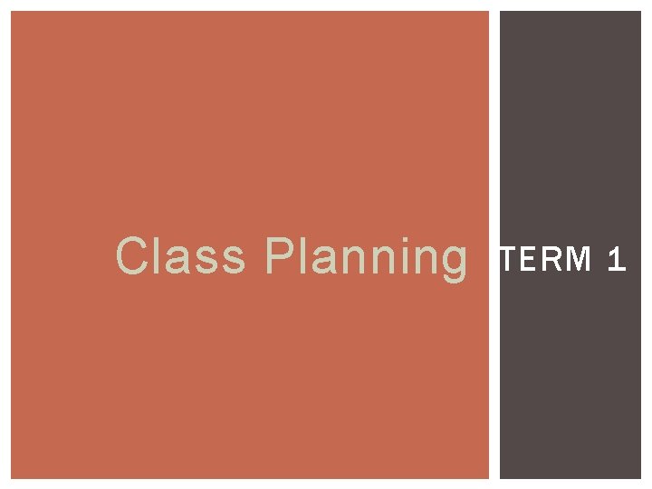 Class Planning TERM 1 