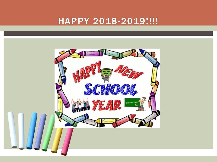 HAPPY 2018 -2019!!!! 