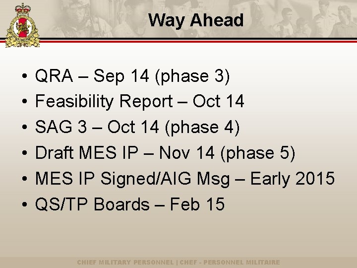 Way Ahead • • • QRA – Sep 14 (phase 3) Feasibility Report –