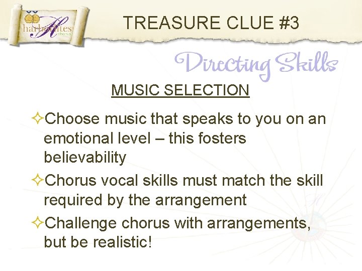 TREASURE CLUE #3 MUSIC SELECTION Choose music that speaks to you on an emotional